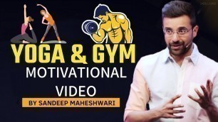 'YOGA & GYM MOTIVATIONAL VIDEO By Sandeep Maheshwari'