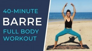 'Full Body Barre Workout | Free 40-Minute Workout Video'