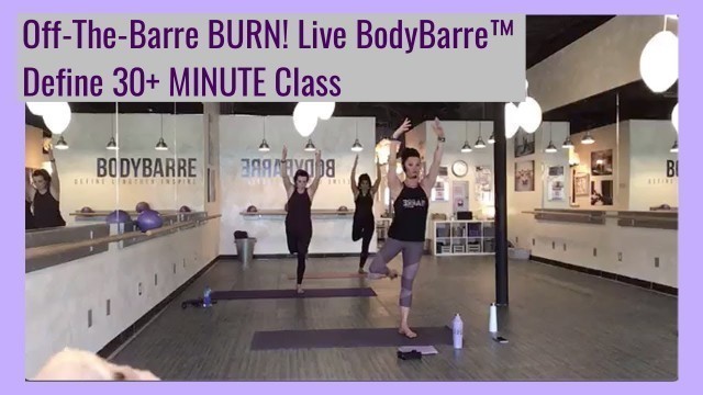 '30+ minute CORE & BOOTY BURN Off the Barre workout with Paige'