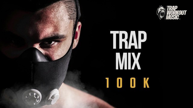 'Best Trap Workout Music ► Motivational Mix'