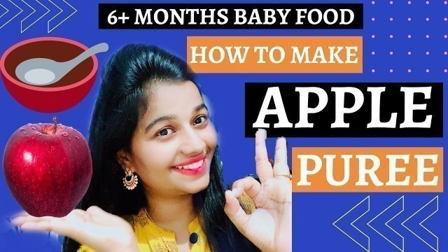 '6 Month Baby Food (PUREE #4) | APPLE PUREE FOR BABIES | Channel MTCD'