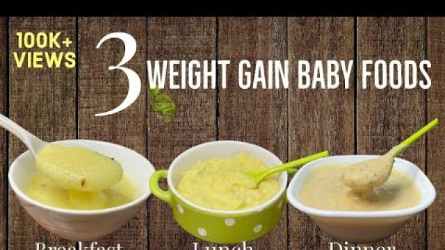 '3 Baby foods | Weightgain Food For 7+ month Babies |Rava Upma/Dal Potato Rice/Oats apple carrot nuts'