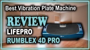 'LifePro Rumblex 4D Pro Vibration Plate Machine Review - Best Vibration Machine'