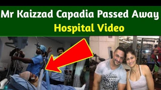 'Academy K11 Kaizzadapadia Dies | mr kaizzad capadia rip'