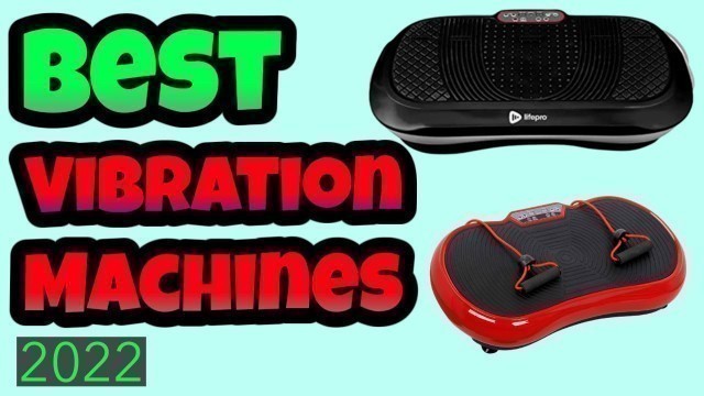 'Best Vibration Machine in 2022 [Vibration Plate Reviews]'