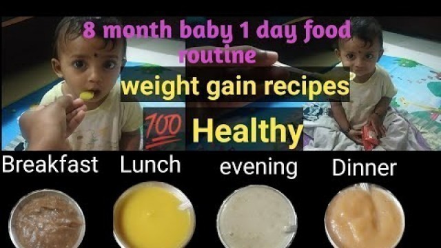 '8 month baby food routine |4 meals in a day |weight gain baby food recipes| baby activities in a day'