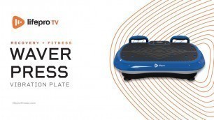 'Unboxing the Lifepro Waver Press Vibration Platform'