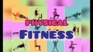 'What is physical fitness? K11 Performance task #1 in PHYSICAL EDUCATION'