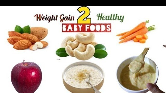 'Baby Food|Brain Development and Weight Gain Food For 8+Month Babies|Tasty Healthy Recipes.'