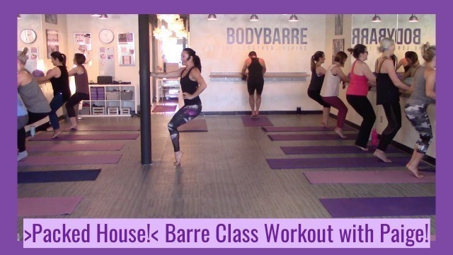 'Why Everyone LOVES BODYBARRE: BARRE CLASS WORKOUT with Paige!'