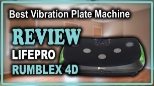 'LifePro Rumblex 4D Vibration Plate Exercise Machine Review- Best Whole Body Vibration Machine'