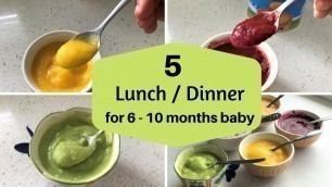 '5 LUNCH or DINNER ( for 6 - 10 months baby ) - easy healthy lunch dinner recipes for baby'