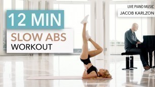 '12 MIN SLOW AB WORKOUT - Flowy Movements, with LIVE Piano Music by Jacob Karlzon I Pamela Reif'