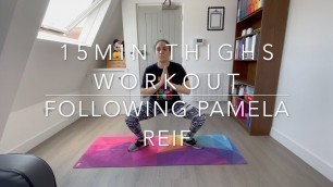 '15min THIGHS WORKOUT | FOLLOWING PAMELA REIF'