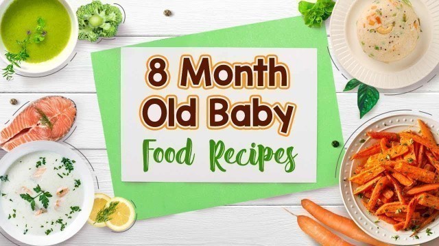 '8 Month Baby Food Recipes'