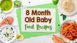 '8 Month Baby Food Recipes'