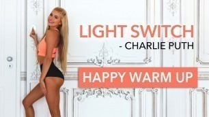 'LIGHT SWITCH - Charlie Puth / Happy Dance Warm Up I Pamela Reif'