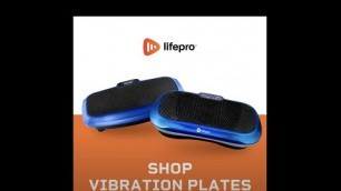 'Lifepro Vibration Platforms!'