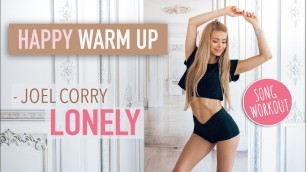 'Joel Corry - Lonely // HAPPY DANCE WARM UP / No Equipment I Pamela Reif'