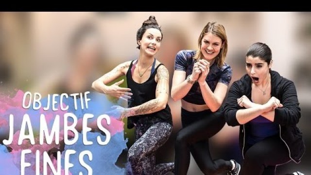 '#FITNESS - Affiner ses cuisses ! (avec Kihou, Eppcoline et Lucile Woodward)'