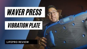 'Lifepro Waver Press Vibration Plate Review -2021'