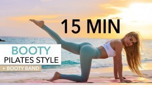 '15 MIN BOOTY WORKOUT - Level: Medium, slow Pilates Style, knee friendly, no squats I Booty Band'