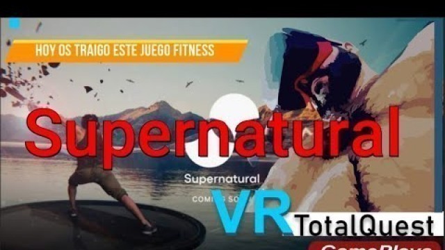 'SUPERNATURAL VR  FITNESS sin salir de casa con OCULUS QUEST'