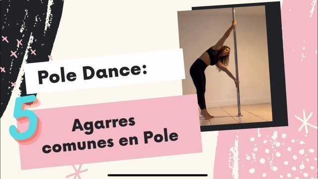 '5 Agarres más usados en Pole Dance - Grips - Tipos agarres pole fitness - Principiantes'