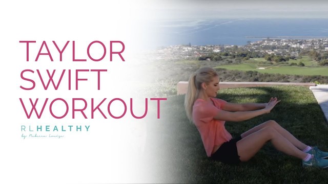 'Taylor Swift Full Body Workout Routine! | Rebecca Louise'