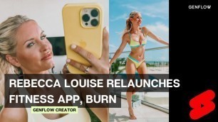 'Rebecca Louise Relaunches Her Fitness App, BURN'