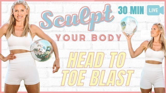 '30 Minutes at Home SCULPT FULL BODY Workout | Rebecca Louise'