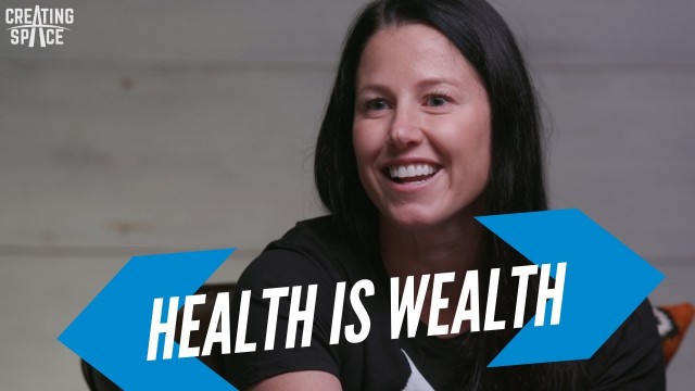 '\"Health is Wealth\" | Wes Knight & Emily Breeze'