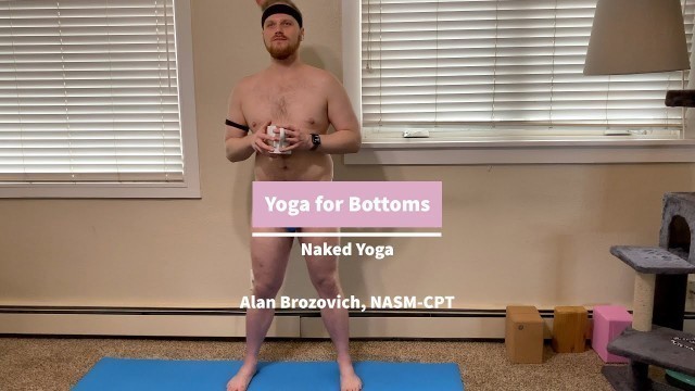 'Beginner Naked Yoga | Yoga for Bottoms | Broz Fitness'