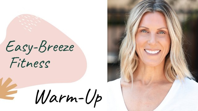 'Easy Breeze Fitness - WARM-UP - A lighter approach to At-Home Fitness'