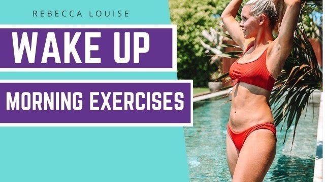 'BEST Morning Exercises To Do Before Work - Jump Start Your Day! Quick Fitness | Rebecca Louise'