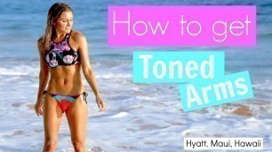 'How To Get Toned Arms - Workout | Rebecca Louise'