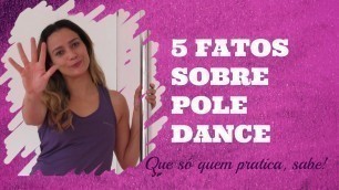 '5 FATOS SOBRE O POLE DANCE - Estúdio Pole Fitness'