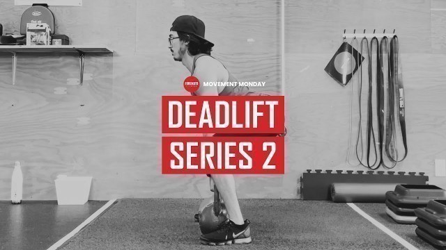 'DEADLIFT SERIES 2 | MOVEMENT MONDAY | FUKUMOTO FITNESS | (INTERMEDIATE TO ADVANCED)'