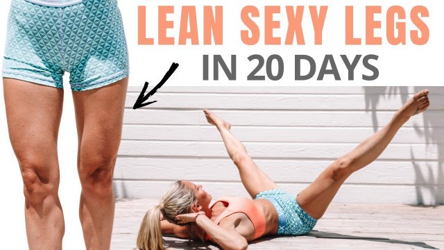 'LEAN SEXY LEGS IN 20 DAYS (no equipment)'