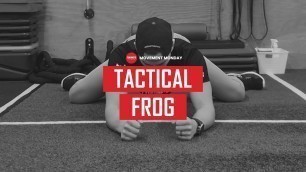 'TACTICAL FROG | MOVEMENT MONDAY | FUKUMOTO FITNESS'