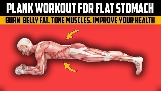 'How to Plank Workout For Flat Stomach – Burn Belly Fat, Improve Metabolism  And Tone Muscles'