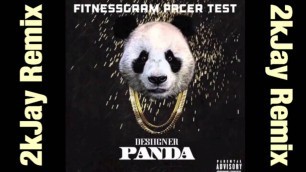 'Panda X Fitnessgram Pacer Test (2kJay Remix)'