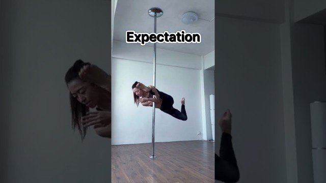 'Expectation vs Reality - Pole Dancer'