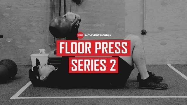 'FLOOR PRESS SERIES 2 | INTERMEDIATE TO ADVANCED | MOVEMENT MONDAY | FUKUMOTO FITNESS'