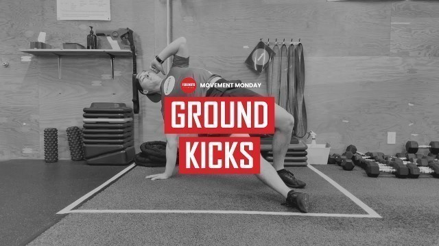 'GROUND KICKS | MOVEMENT MONDAY | FUKUMOTO FITNESS'