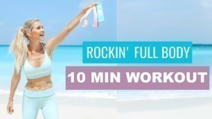 '10 MIN ROCKIN\' FULL BODY WORKOUT - TONE UP  | Rebecca Louise'