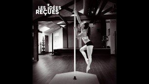 '[ IDÉES REÇUES ] POLE DANCE'