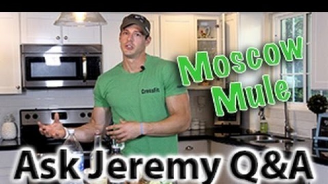 'How to Make a Moscow Mule? Jeremy Scott Fitness'