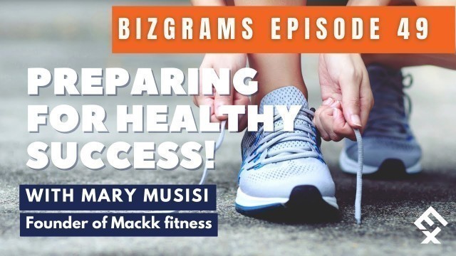 'Ep 49: Client Focused Fitness with Mary Musisi //  BizGrams with Chris-Beth Cowie'