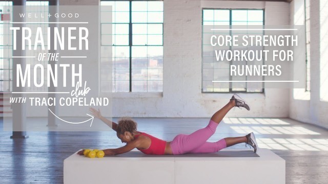 'Core Workout For Runners | Trainer of the Month Club | Well+Good'